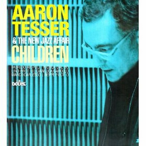 AARON TESSER - CHILDREN (2010)