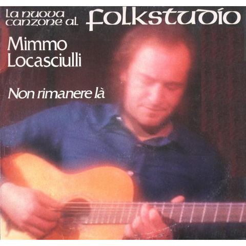 MIMMO LOCASCIULLI - NON RIMANERE LÀ (LP, Album)