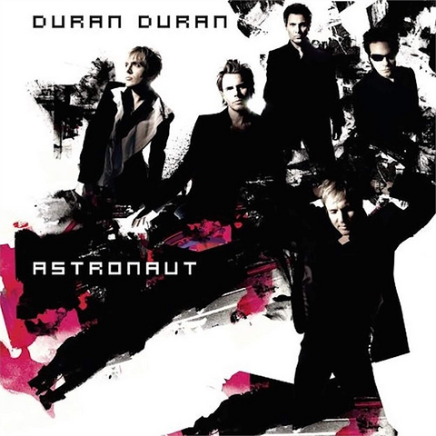 DURAN DURAN - ASTRONAUT (2004 | rem22)