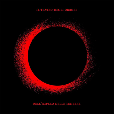 IL TEATRO DEGLI ORRORI - DELL'IMPERO DELLE TENEBRE (2007 - REM25)