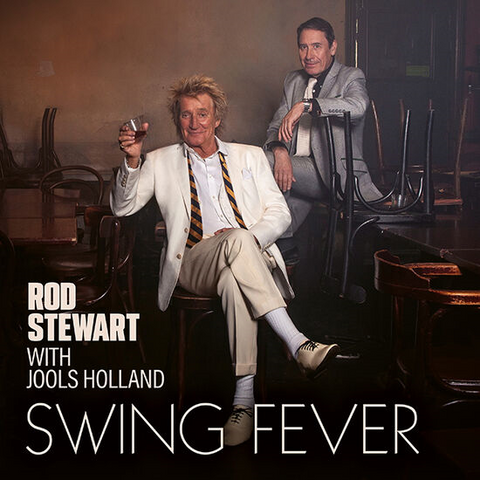 ROD STEWART & JOOLS HOLLAND - SWING FEVER (2024)