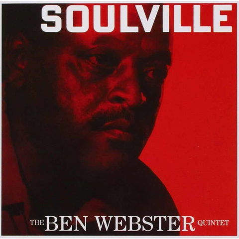 BEN WEBSTER QUINTET - SOULVILLE (1957)