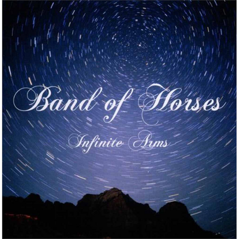 BAND OF HORSES - INFINITE ARMS (2010)