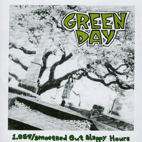 GREEN DAY - 1,039 / SMOOTHED OUT SLAPPY HOUR