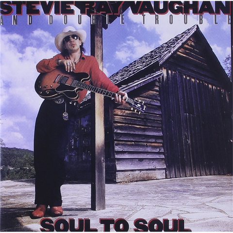 STEVIE RAY VAUGHAN & DOUBLE TROUBLE - SOUL TO SOUL