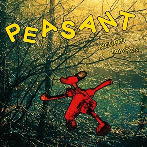 DAWSON RICHARD - PEASANT (2017)