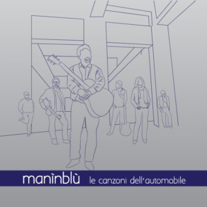 MANINBLU' - LE CANZONI DELL'AUTOMOBILE