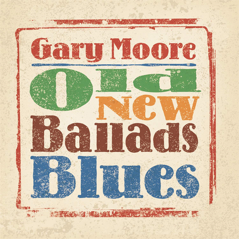 GARY MOORE - OLD NEW BALLADS BLUES (2LP - 2005)