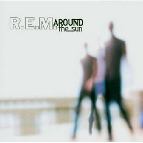 R.E.M. - AROUND THE SUN (2004)