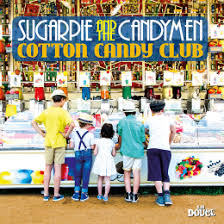 SUGARPIE & THE CANDYMEN - COTTON CANDY CLUB (2017)