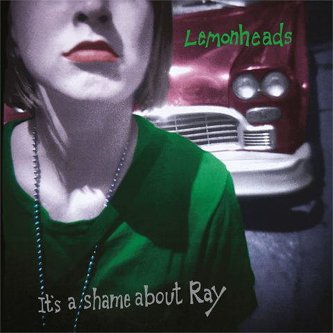 LEMONHEADS - IT S A SHAME ABOUT RAY (1992 - 30th ann | 2cd)