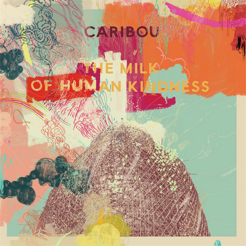 CARIBOU - THE MILK OF HUMAN KINDNESS (LP - rem’21 | download - 2005)