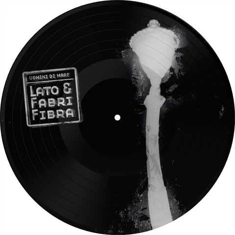 LATO & FABRI FIBRA - UOMINI DI MARE (LP - PICTURE DISC | REM22 - 2004)