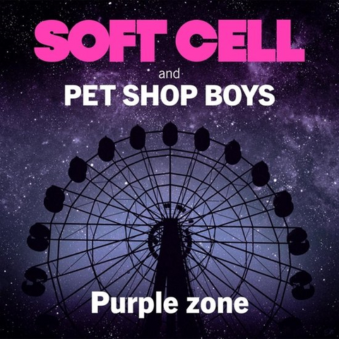 SOFT CELL & PET SHOP BOYS - PURPLE ZONE (12’’ - maxi-single - 2022)