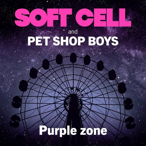 SOFT CELL & PET SHOP BOYS - PURPLE ZONE (12’’ - MAXI-SINGLE - 2022)