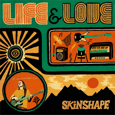 SKINSHAPE - LIFE AND LOVE (LP - 2017)