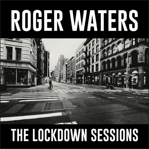 ROGER WATERS - THE LOCKDOWN SESSIONS (2023)