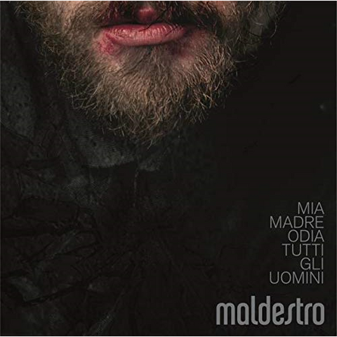 MALDESTRO - MIA MADRE ODIA TUTTI GLI UOMINI (LP - 2018)