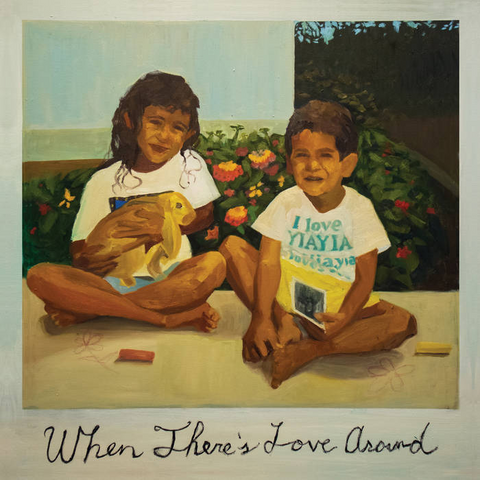 KIEFER - WHEN THERE’S LOVE AROUND (2LP - INDIE EXCL. - 2021)