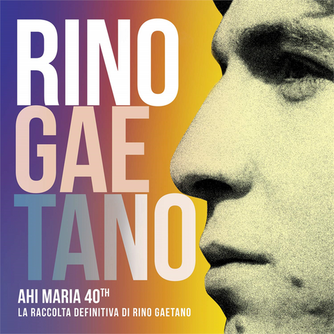 RINO GAETANO - AHI MARIA 40TH (2LP - raccolta 2019)