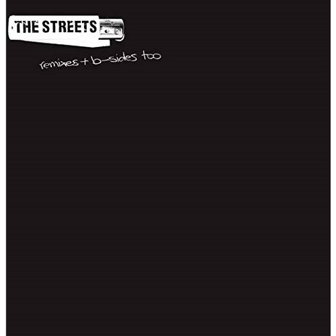 THE STREETS - REMIXES & B SIDES TOO (2LP - RSD'19)