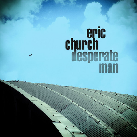ERIC CHURCH - DESPERATE MAN (LP - 2018)