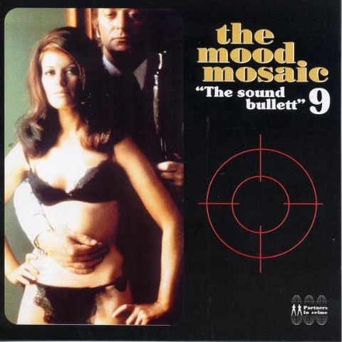 MOOD MOSAIC - ARTISTI VARI - THE MOOD MOSAIC VOL.9: THE SOUND BULLETT (2000  COMPILATION)