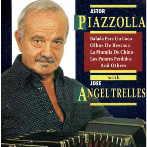 ASTOR PIAZZOLLA - WITH JOSE ANGEL TRELLES