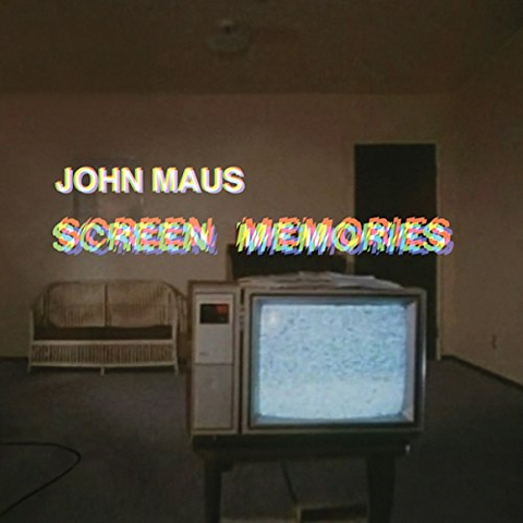 MAUS JOHN - SCREEN MEMORIES (2017)