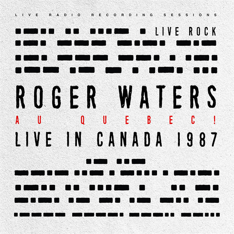 ROGER WATERS - AU QUEBEC: live in canada ‘87 (2022)