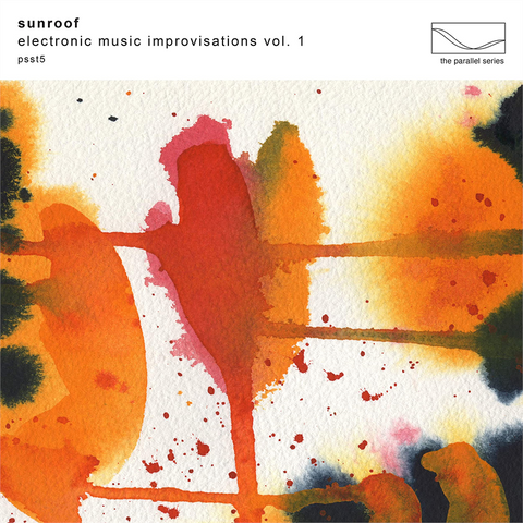 SUNROOF - ELECTRONIC MUSIC IMPROVISATION (LP - clear | ltd - 2021)