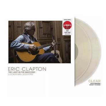 ERIC CLAPTON - THE LADY IN TEH BALCONY: LOCKDOWN SESSIONS (2LP - CLEAR - 2023)