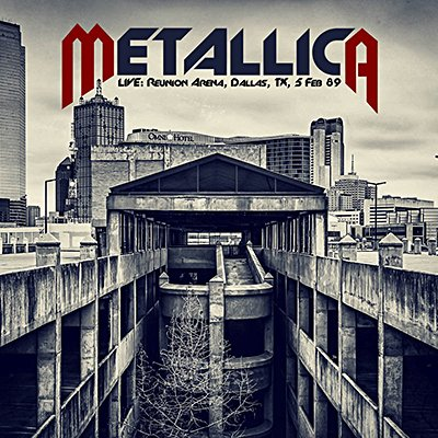METALLICA - LIVE: REUNION ARENA, FEB '89 (2017 - 2CD)