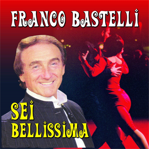 BASTELLI FRANCO - SEI BELLISSIMA