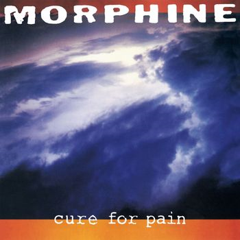 MORPHINE - CURE FOR PAIN (LP - REM24 - 1993)