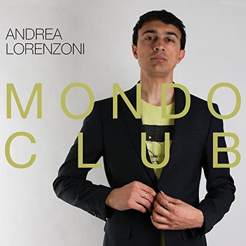 ANDREA LORENZONI - MONDO CLUB (2017)