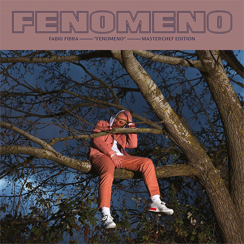 FABRI FIBRA - FENOMENO (2017 - MASTERCHEF EDT 2CD)