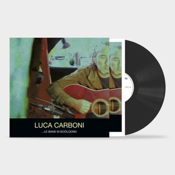 LUCA CARBONI - LE BAND SI SCIOLGONO (LP - AUTOGRAFATO | REM24 - 2006)