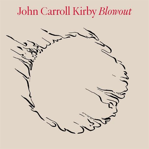 JOHN CARROLL KIRBY - BLOWOUT (2023)