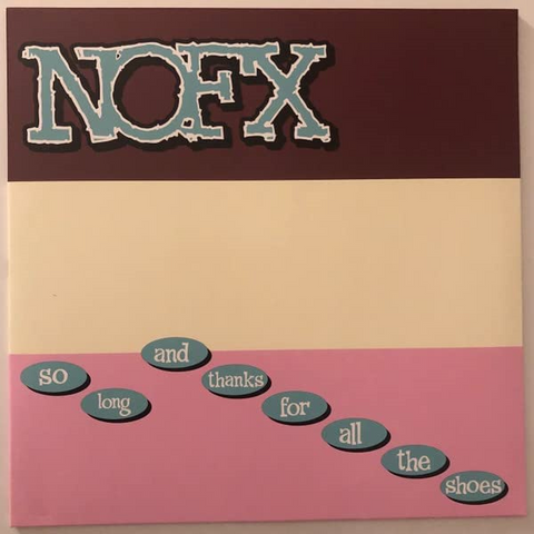NOFX - SO LONG AND THANKS FOR ALL THE SHOES (LP – chocolate | rem22 – 1997)