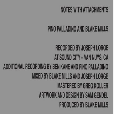 PINO PALLADINO & MILLS BLAKE - NOTES WITH ATTACHMENTS (LP - 2021)