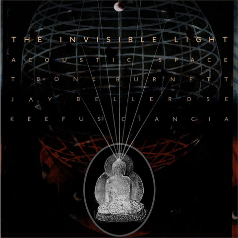 T-BONE BURNETT - THE INVISIBLE LIGHT: ACOUSTIC SPACE (2LP - 2019)