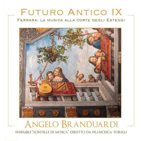 ANGELO BRANDUARDI - FUTURO ANTICO IX | FERRARA: LA MUSICA ALLA CORTE DEGLI ESTENSI (LP - 2026)