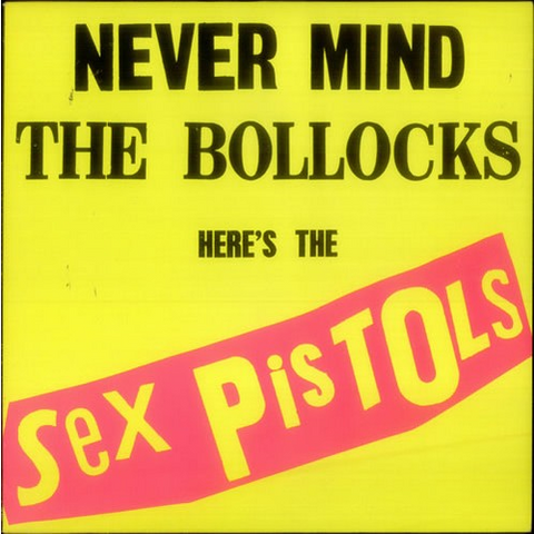 SEX PISTOLS - NEVER MIND THE BOLLOCKS (1977)
