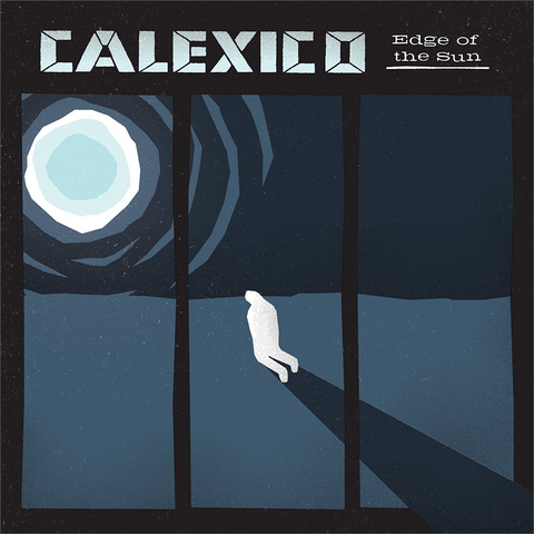 CALEXICO - EDGE OF THE SUN (LP)
