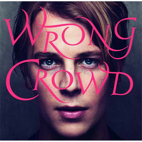 TOM ODELL - WRONG CROWD (deluxe ed)