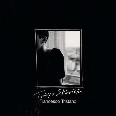 FRANCESCO TRISTANO - TOKYO STORIES (2019)