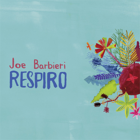 JOE BARBIERI - RESPIRO (2012)