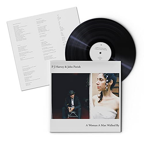 PJ HARVEY & JOHN PARISH - A WOMAN A MAN WALKED BY (LP+download - rem’21 - 2009)