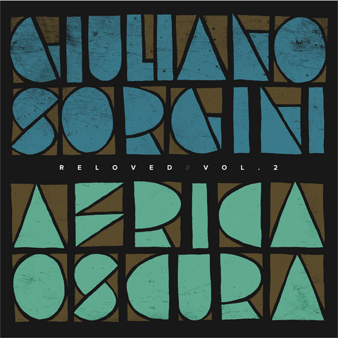 GIULIANO SORGINI - AFRICA OSCURA RELOVED, VOL.2 (LP - EP - 2021)